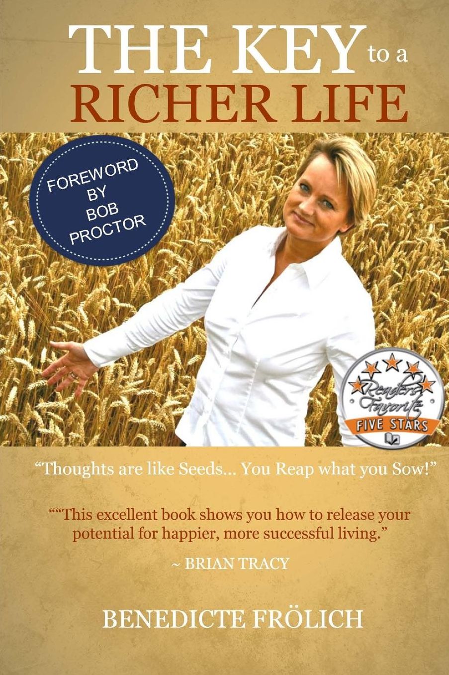 THE KEY to a RICHER LIFE: Thoughts are like seeds... You reap what you sow