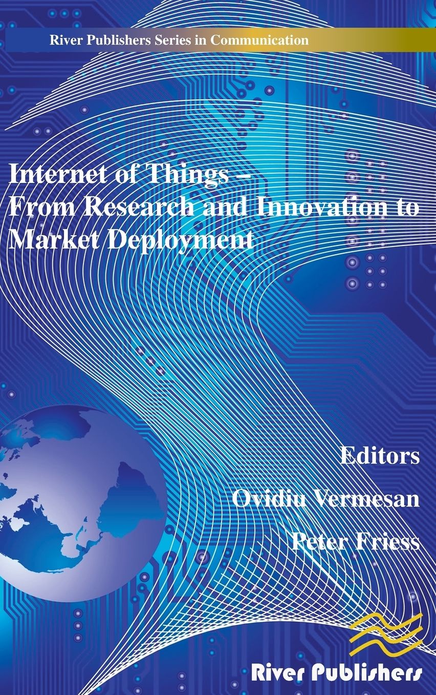 Internet of Things Applications: From Research and Innovation to Market Deployment