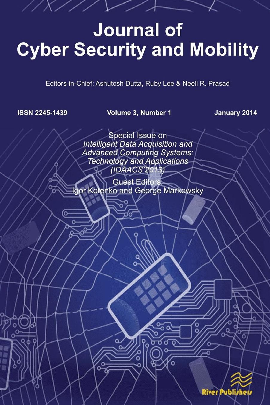 Journal of Cyber Security and Mobility 3-1, Special Issue on Intelligent Data Acquisition and Advanced Computing Systems: Technology and Applications