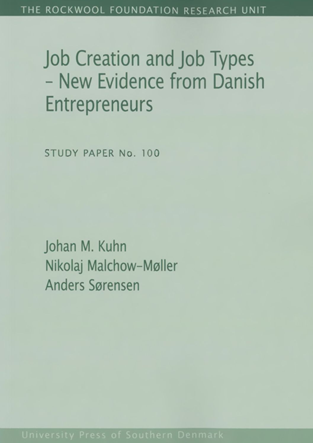 Job Creation and Job Types - New Evidence from Danish Entrepreneurs