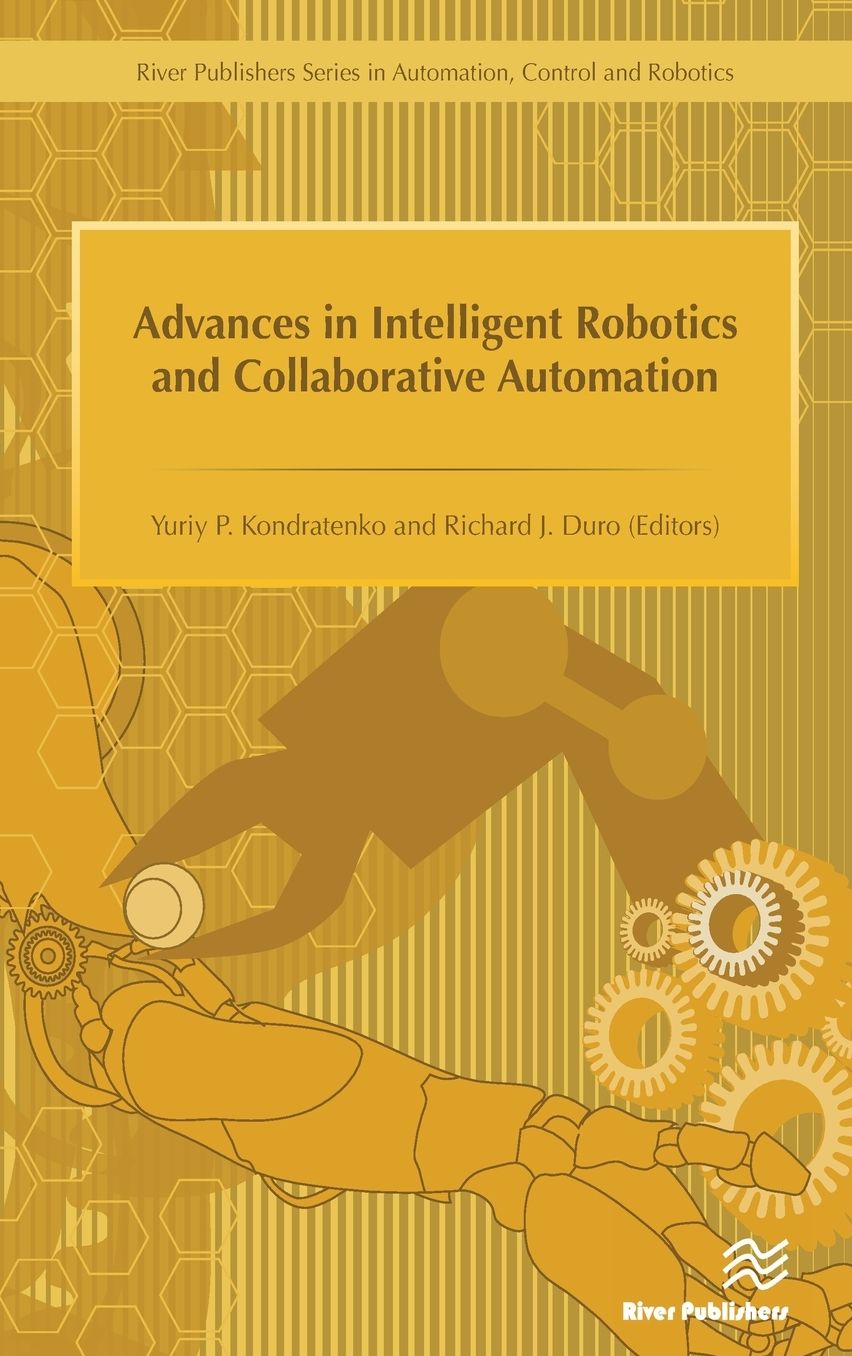 Advances in Intelligent Robotics and Collaborative Automation ¿