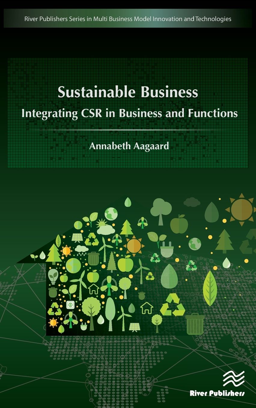 Sustainable Business: Integrating Csr in Business and Functions