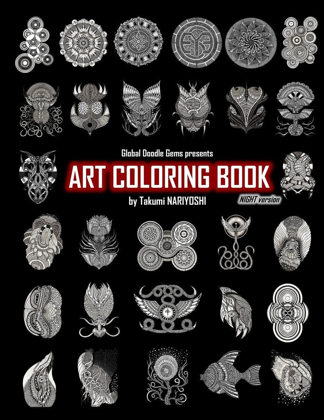 Art Coloring Book Night version: Global Doodle Gems presents Art Coloring Book by Takumi Nariyoshi night version