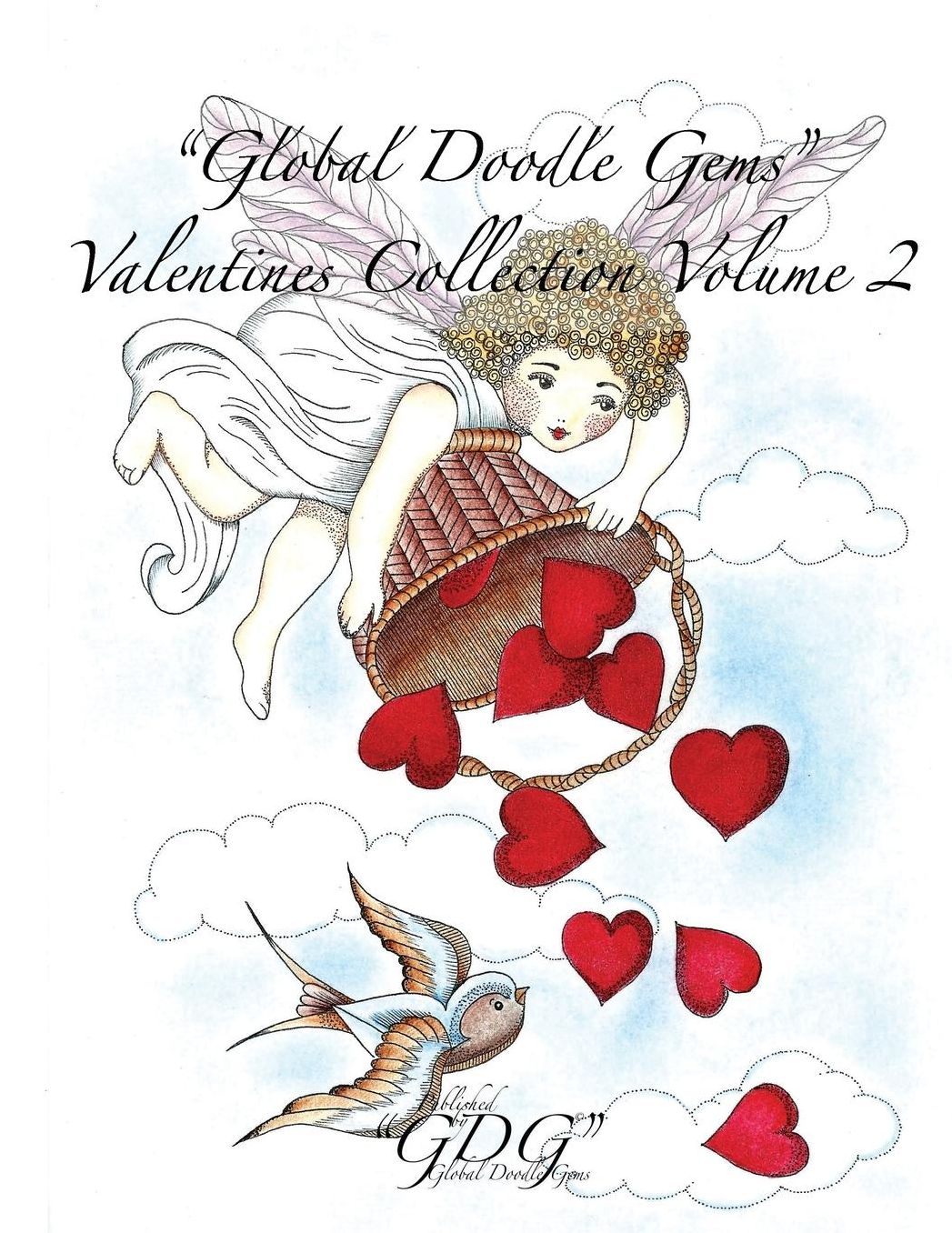 "Global Doodle Gems" Valentines Collection Volume 2: "The Ultimate Coloring Book...an Epic Collection from Artists around the World! "