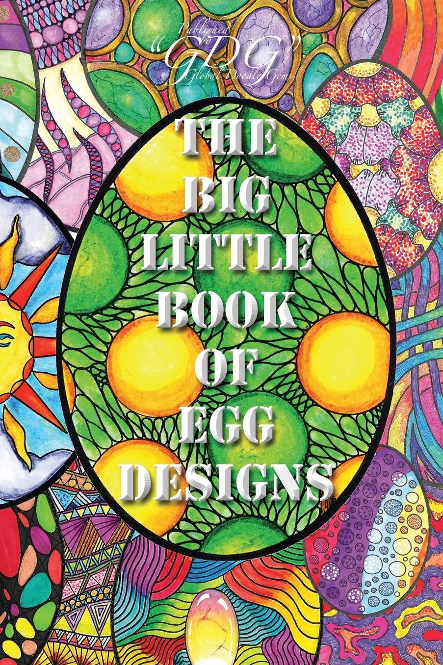 The Big Little Book of Egg Designs: Adult Coloring Book : 101 single page big eggs to color in a Pocket size book