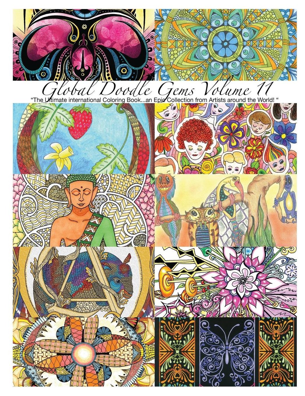 "Global Doodle Gems" Volume 11: "The Ultimate Adult Coloring Book...an Epic Collection from Artists around the World! "