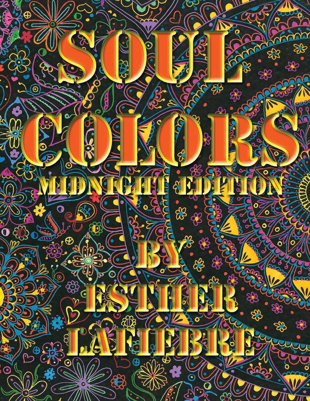 Soul Colors Midnight Edition: Mandala Coloring Book