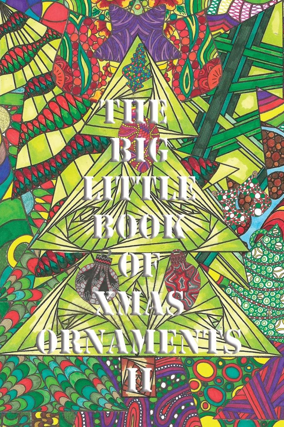 The Big Little Book of Xmas Ornaments 2: Christmas coloring fun for all !