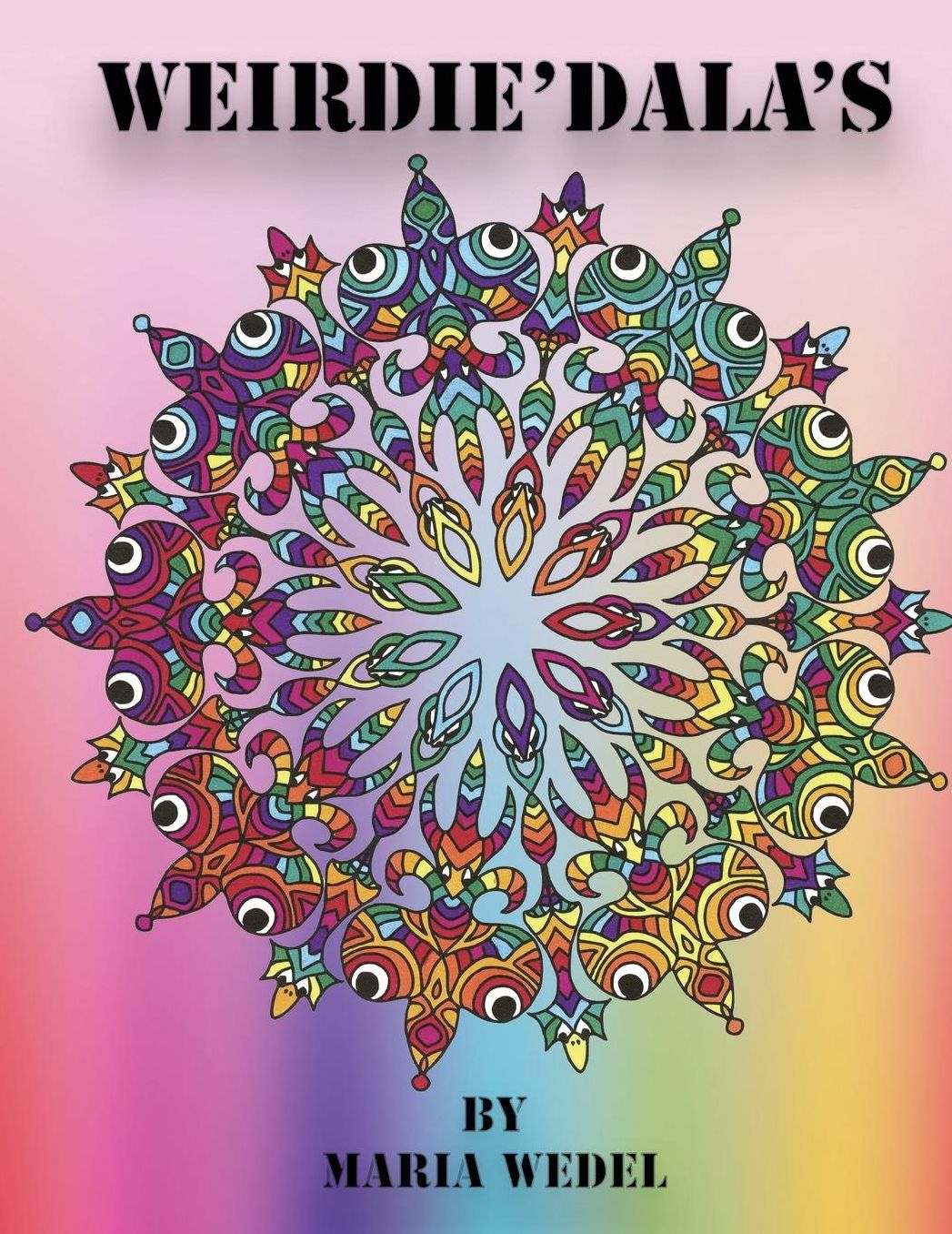 Weirdie'Dala's: Dive into the Weirdie World of fun whimsical and whack coloring !