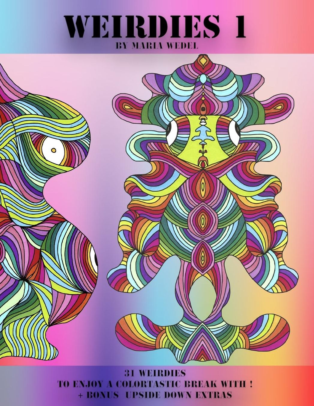 Weirdie's 1: A Weirdie a Day ! A Coloring experience for all !