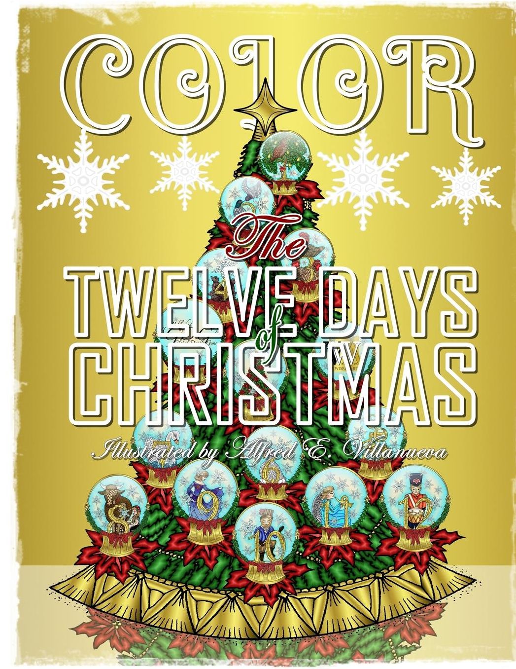 Color The Twelve Days of Christmas: A Magical Christmas Coloring Book