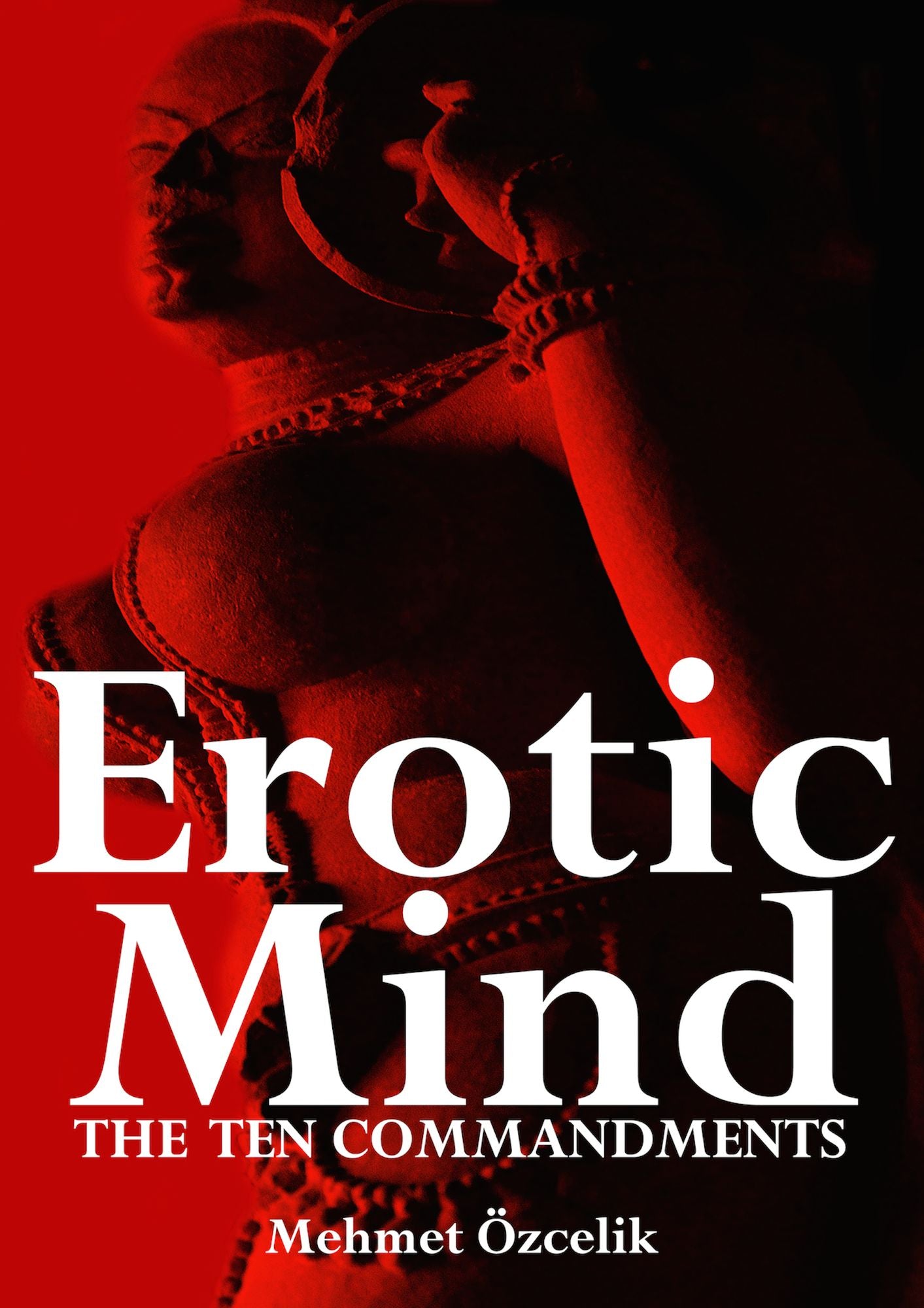 The Erotic Mind - The Ten Commandments