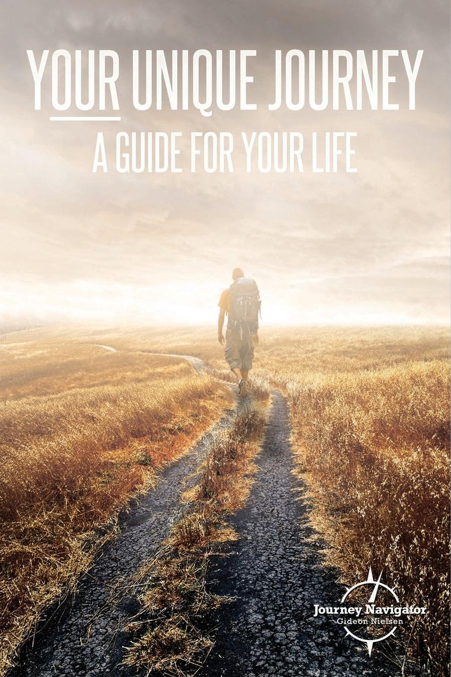 Your Unique Journey: A Guide for Your Life