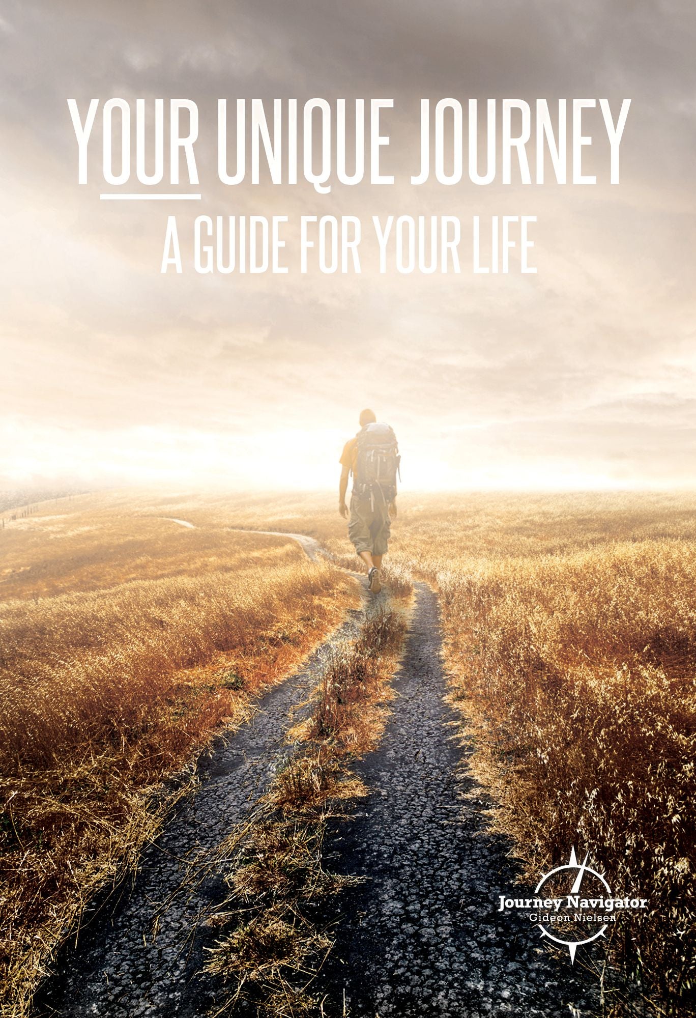 Your Unique Journey: A Guide For Your Life