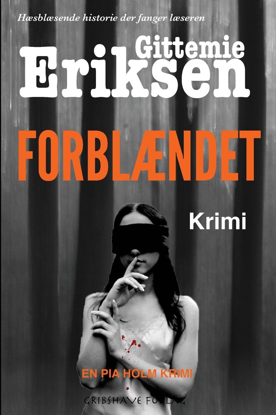 Forblaendet: En Pia Holm krimi
