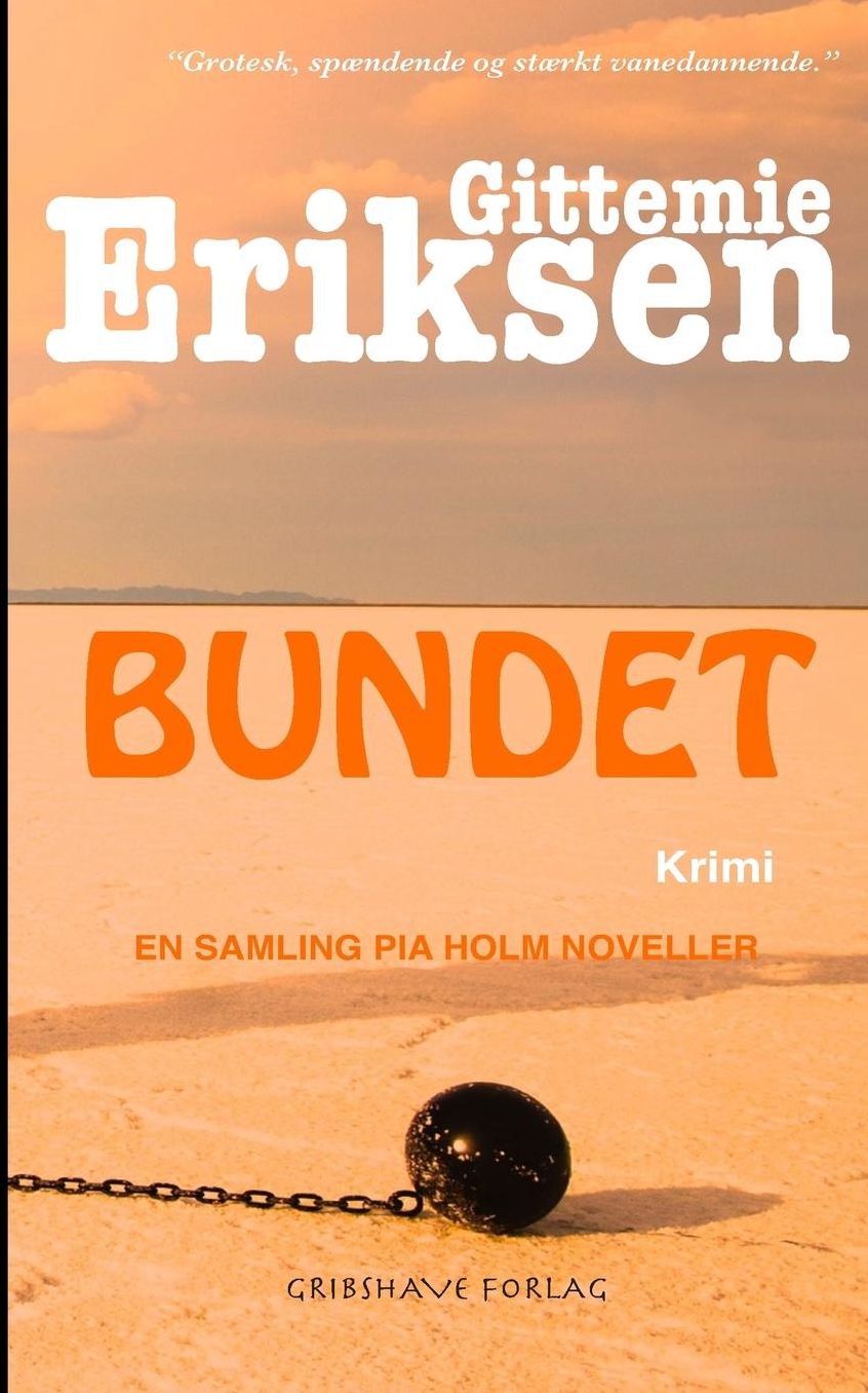 Bundet: En samling Pia Holm noveller