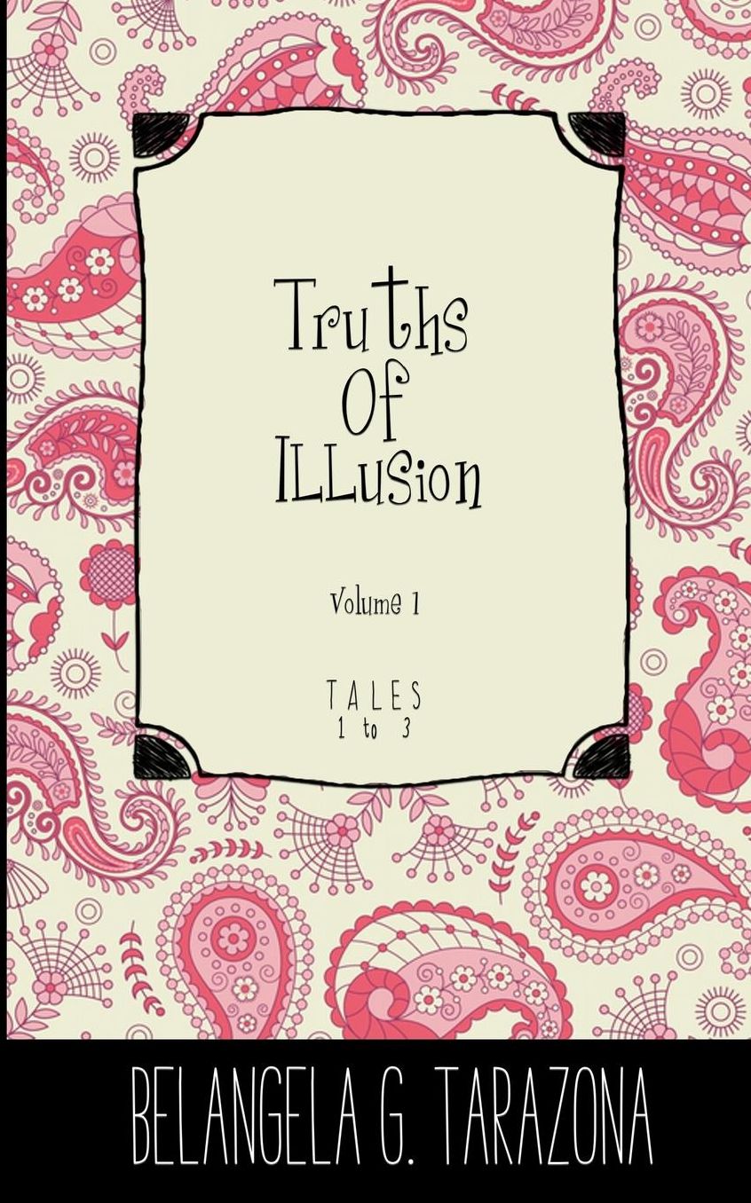 Truths of Illusion Volume 1
