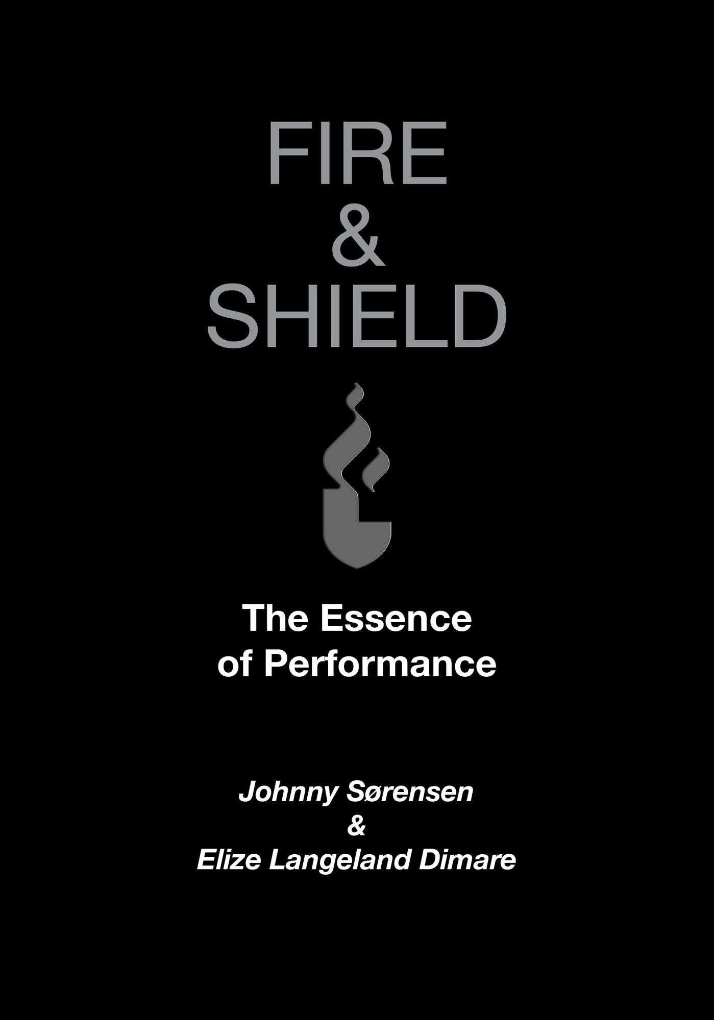 Fire & Shield: The Essence of Performance