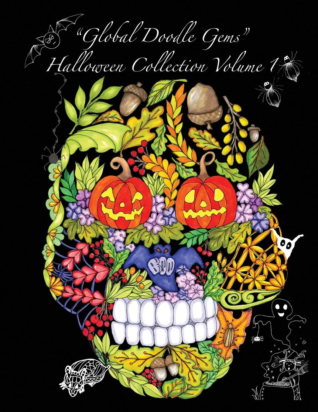 "Global Doodle Gems" Halloween Collection Volume 1: "The Ultimate Coloring Book...an Epic Collection from Artists around the World! "