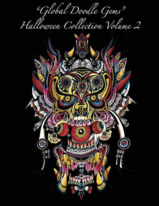 "Global Doodle Gems" Halloween Collection Volume 2: "The Ultimate Coloring Book...an Epic Collection from Artists around the World! "