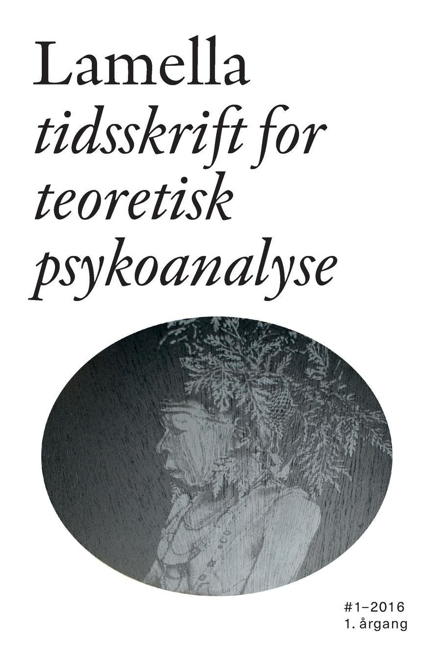 Lamella #1: Tidsskrift for teoretisk psykoanalyse