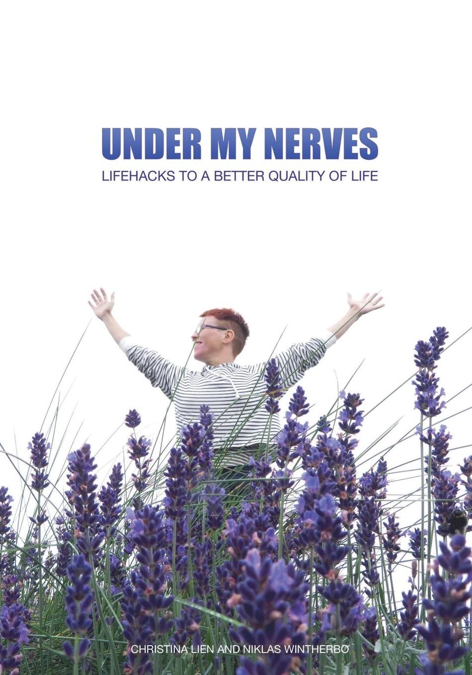 Under my nerves: Lifehacks for
