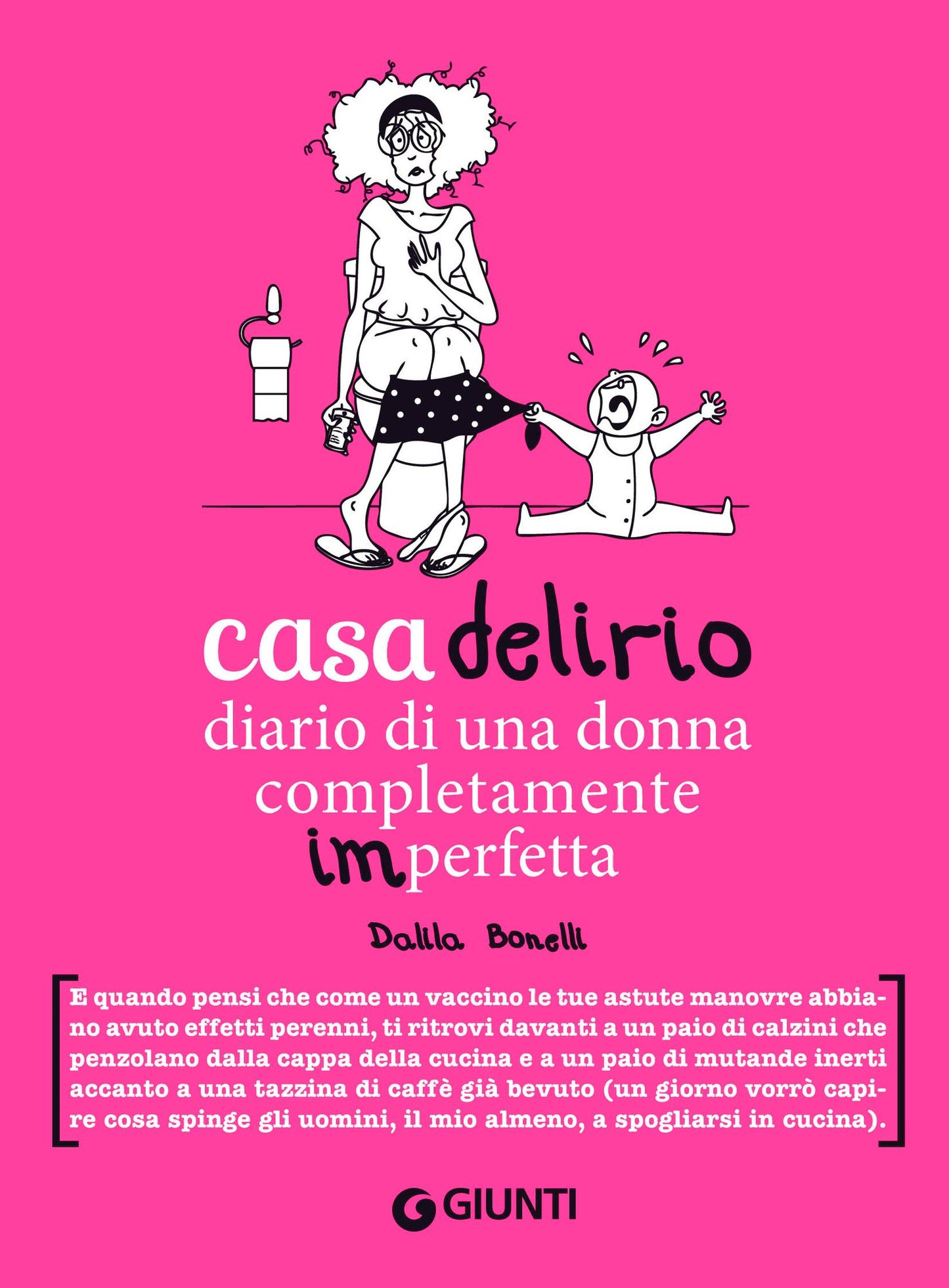 Casa delirio: Diario di una donna completamente imperfetta