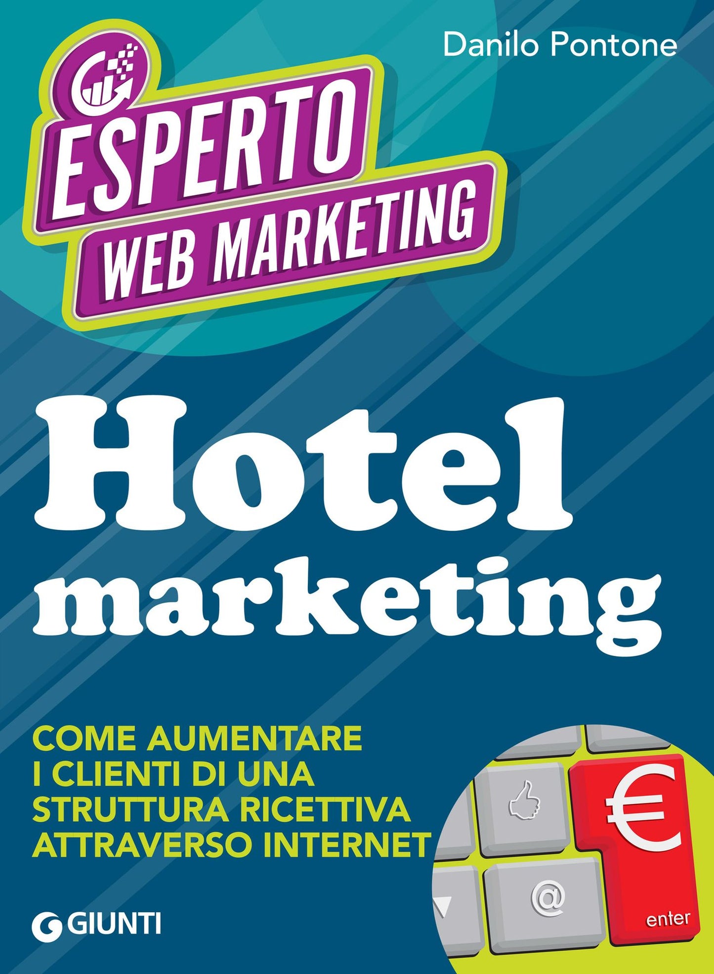 Hotel marketing: Come aumentare i clienti di una struttura ricettiva attraverso internet
