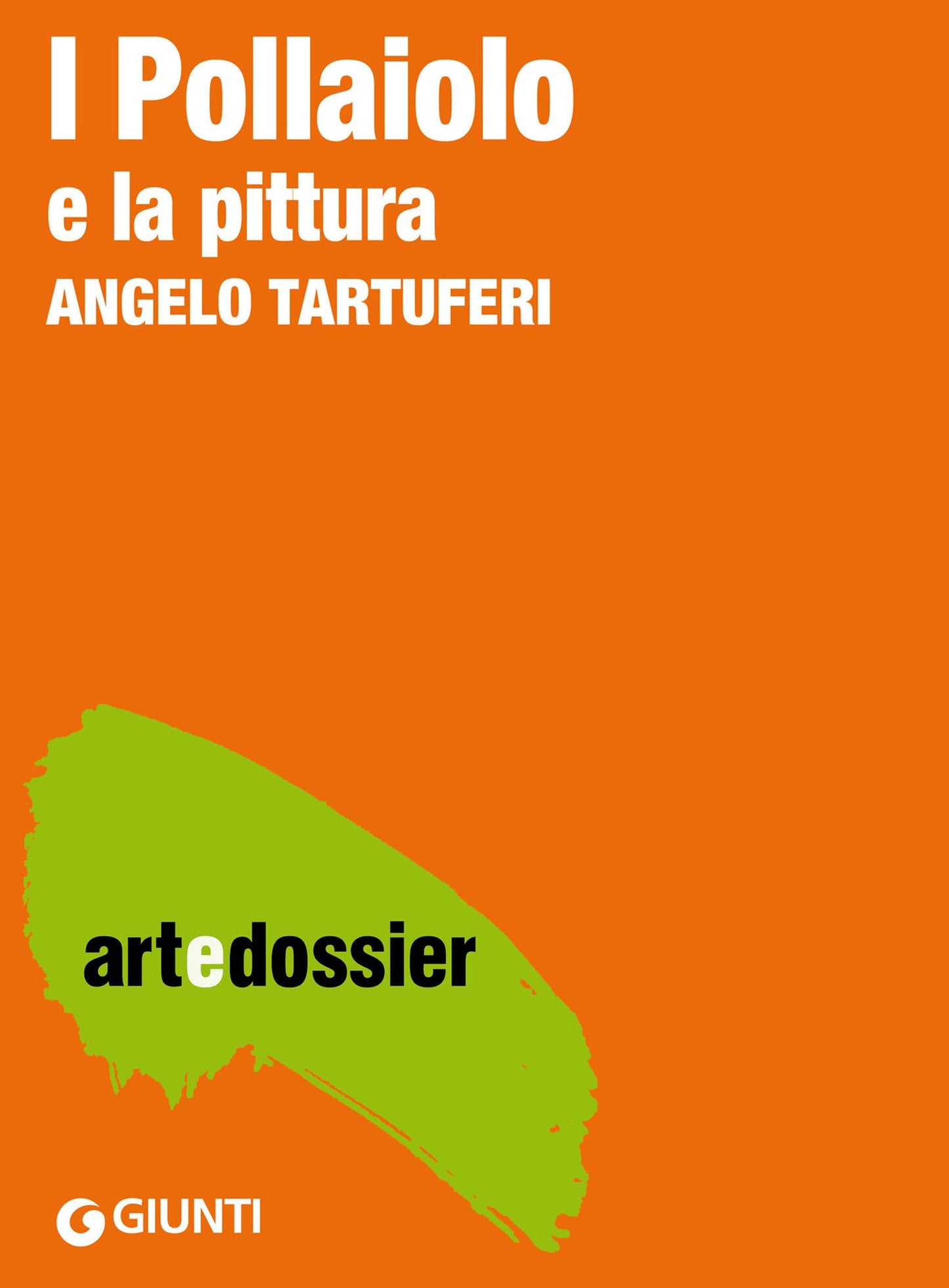 I Pollaiolo. La pittura