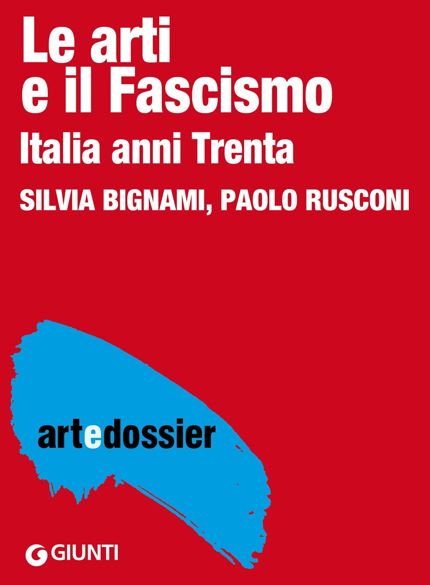 Le arti e il fascismo: Italia anni Trenta