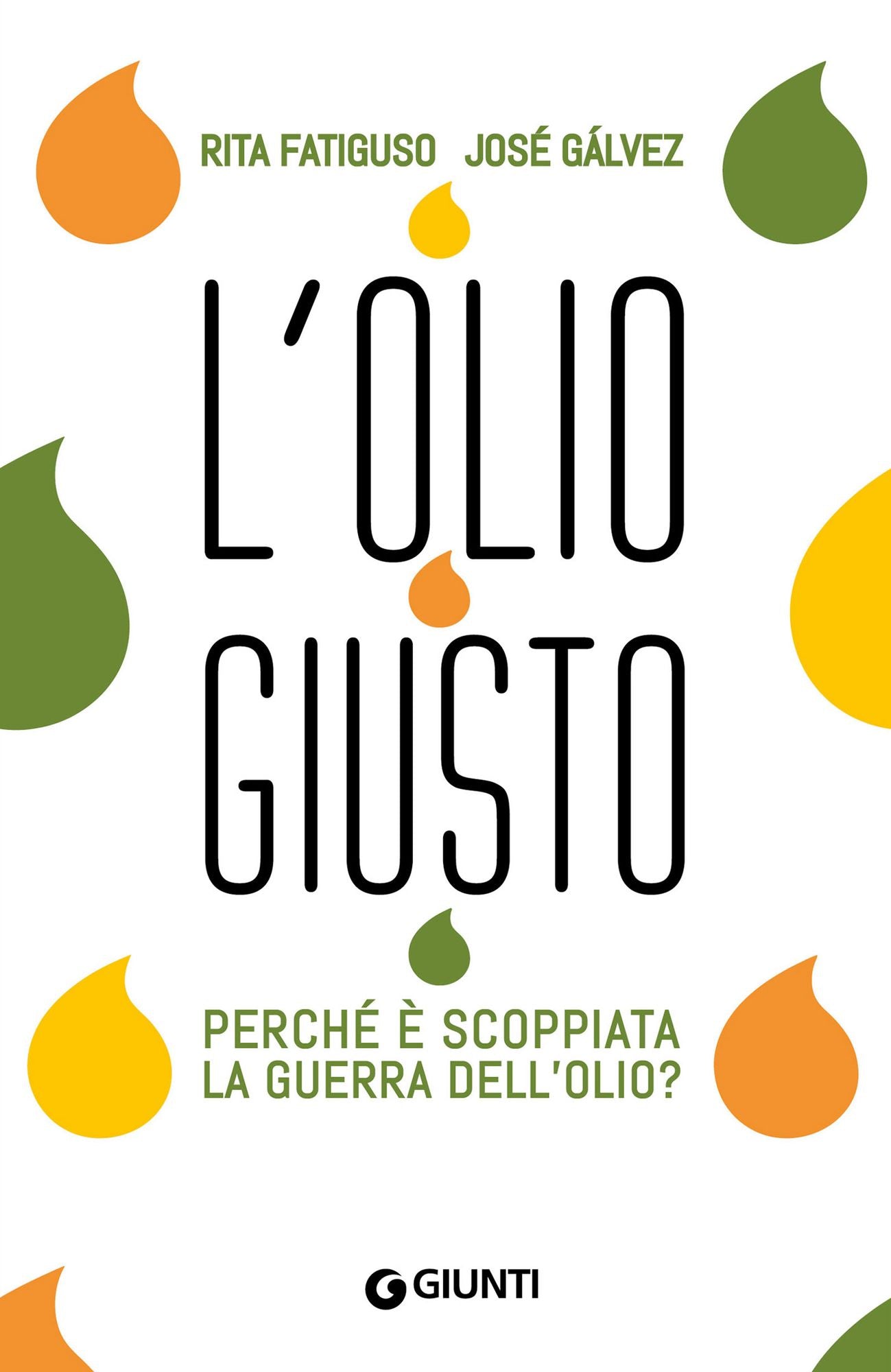 L'olio giusto: Perché è scoppiata la guerra dell'olio