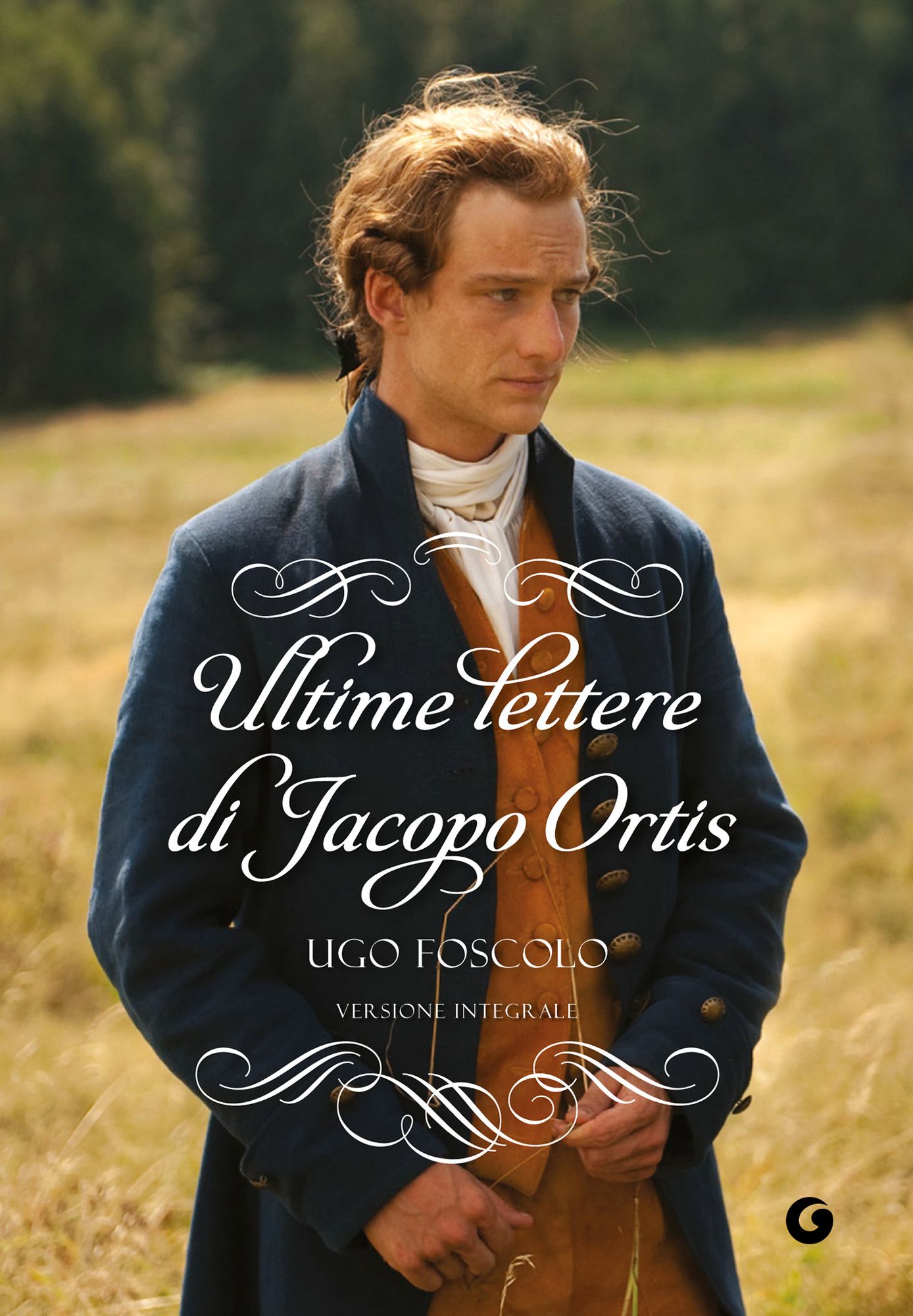 Ultime lettere di Jacopo Ortis: Versione integrale