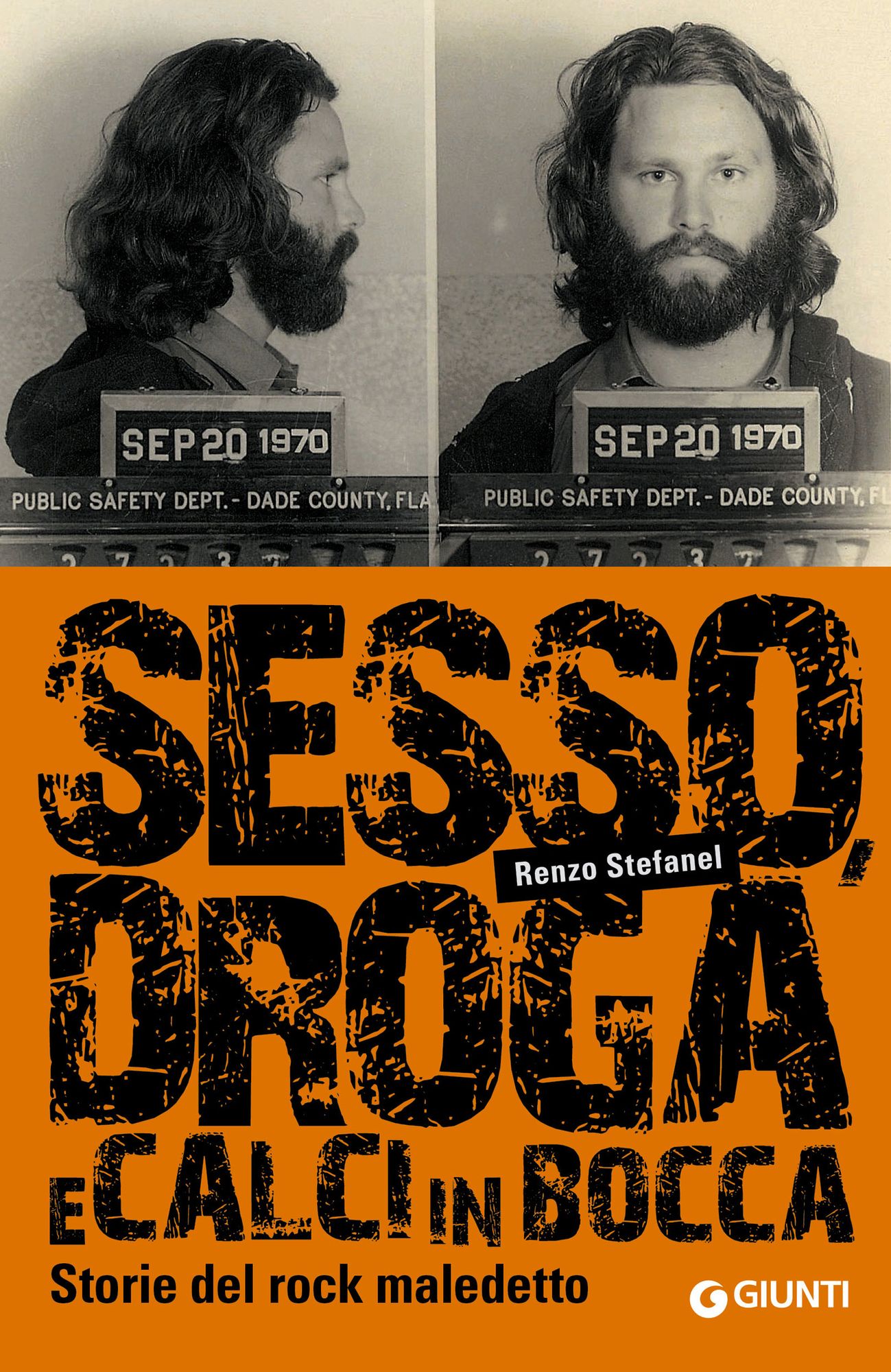 Sesso, droga e calci in bocca: Storie del rock maledetto
