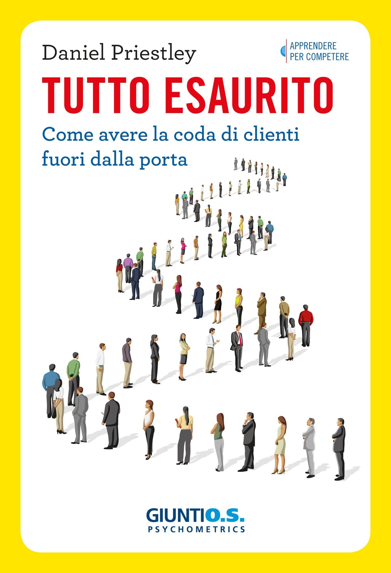 Tutto esaurito: Come avere la coda di clienti fuori dalla porta