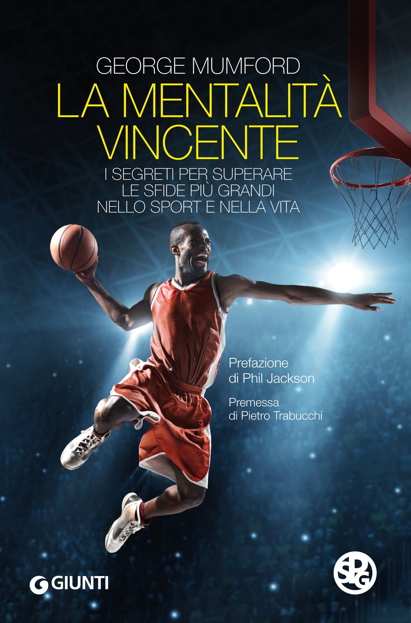 La mentalità vincente: I segreti per superare le sfide più grandi nello sport e nella vita