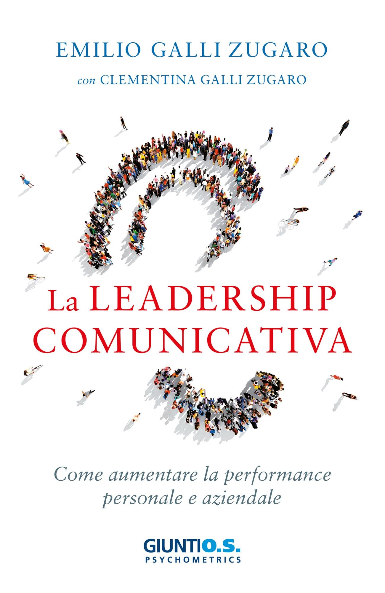La leadership comunicativa: Come aumentare la performance personale e aziendale