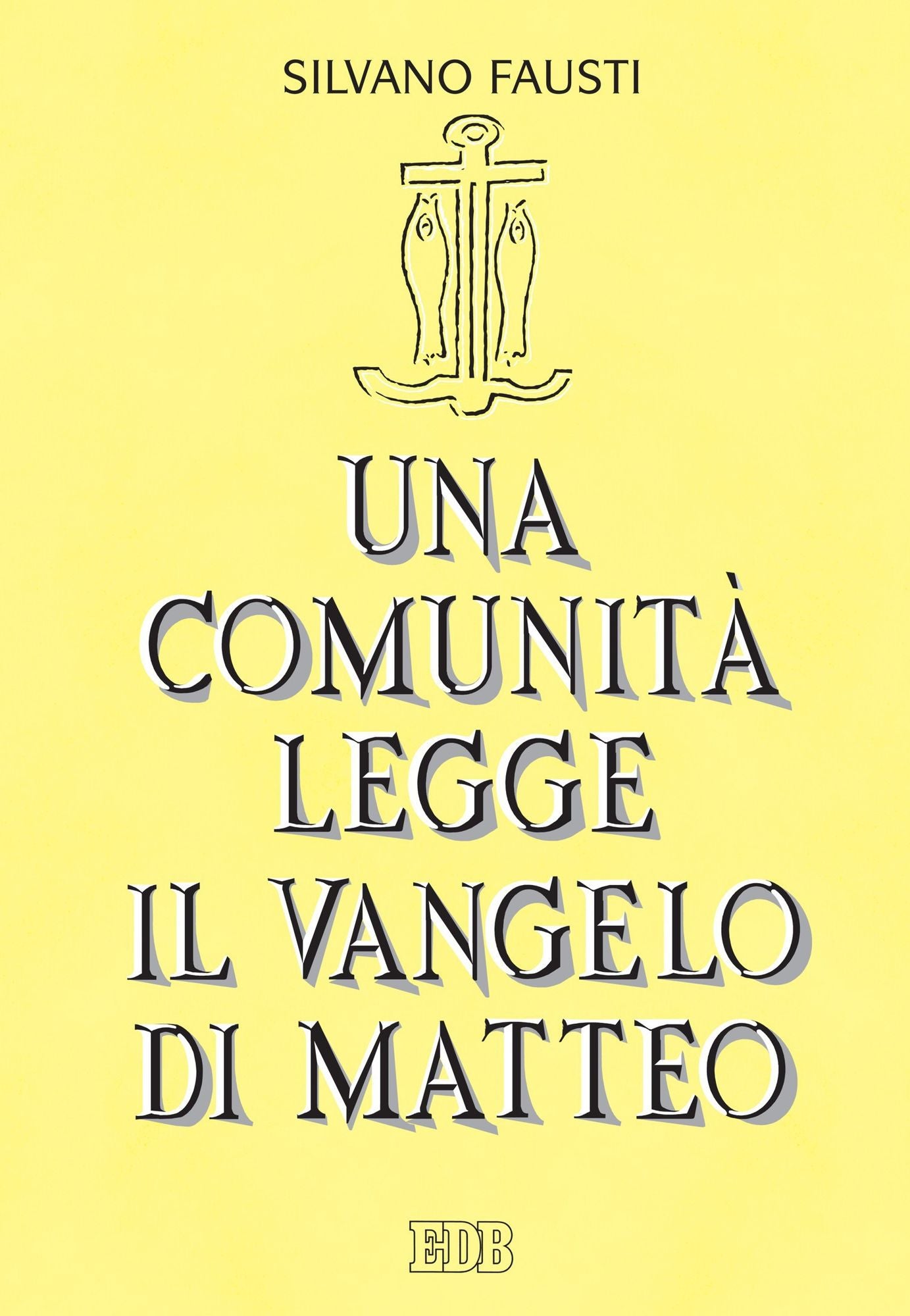 Una comunità legge il Vangelo di Matteo: Volume unico