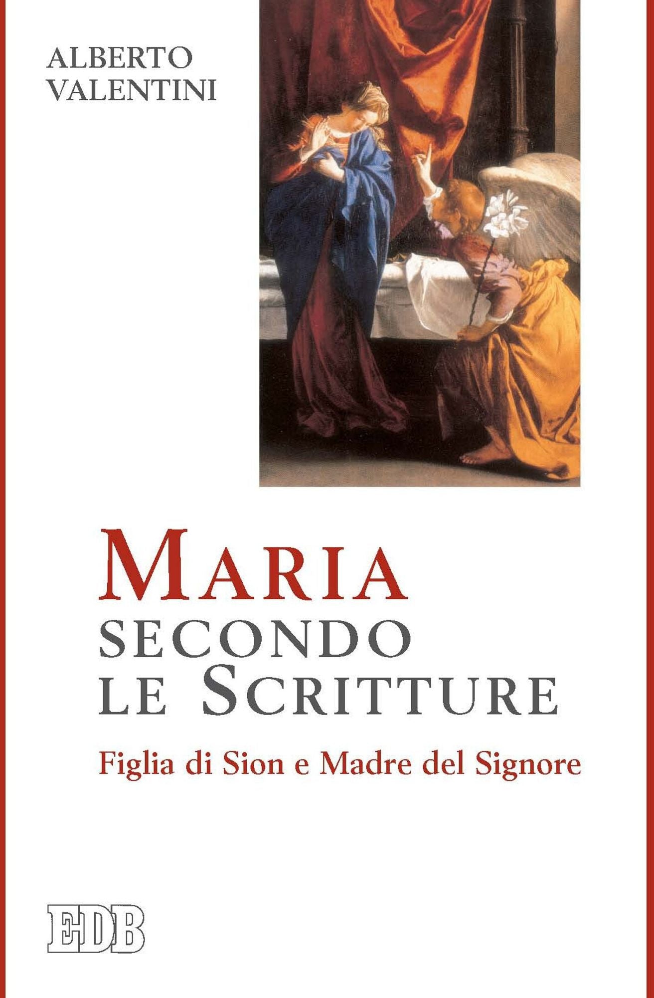 Maria secondo le Scritture: Figlia di Sion e Madre del Signore