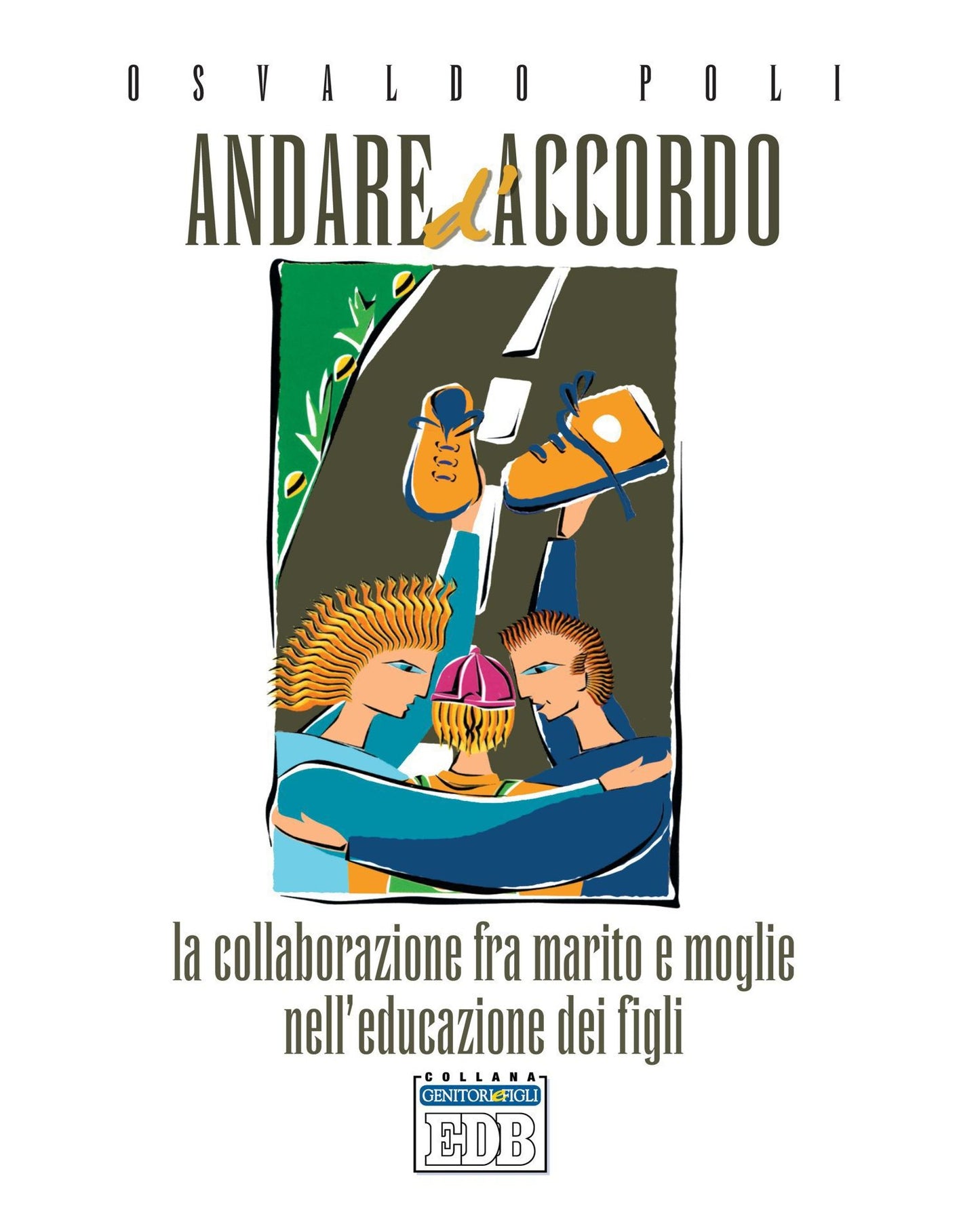 Andare d'accordo: La collaborazione fra marito e moglie nell'educazione dei figli