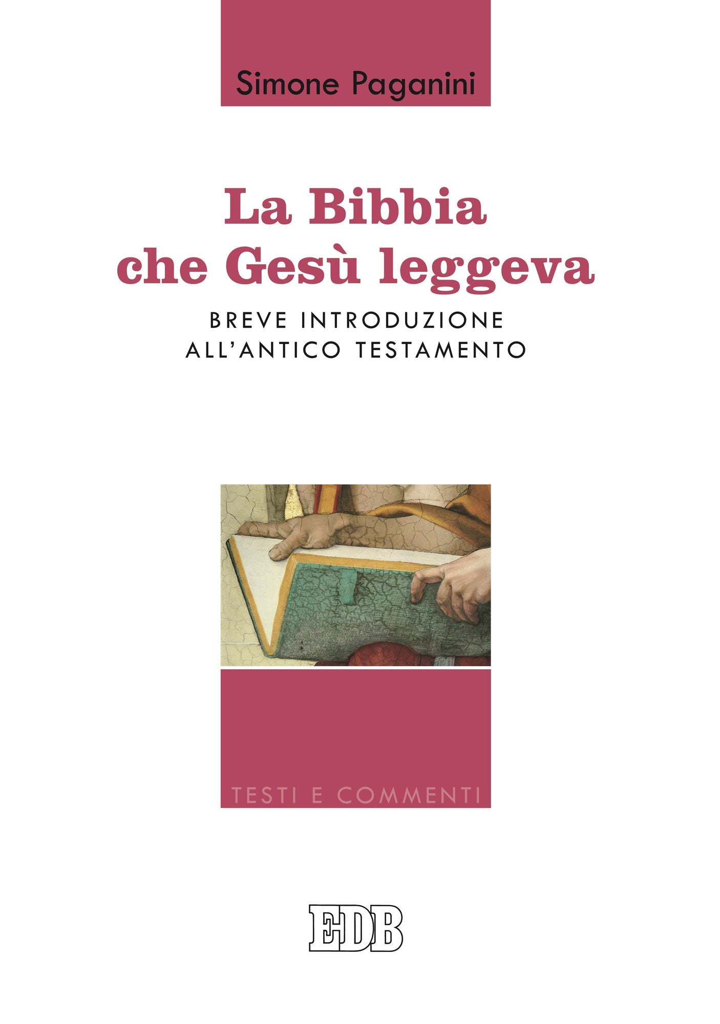 La Bibbia che Gesù leggeva: Breve introduzione all'Antico Testamento