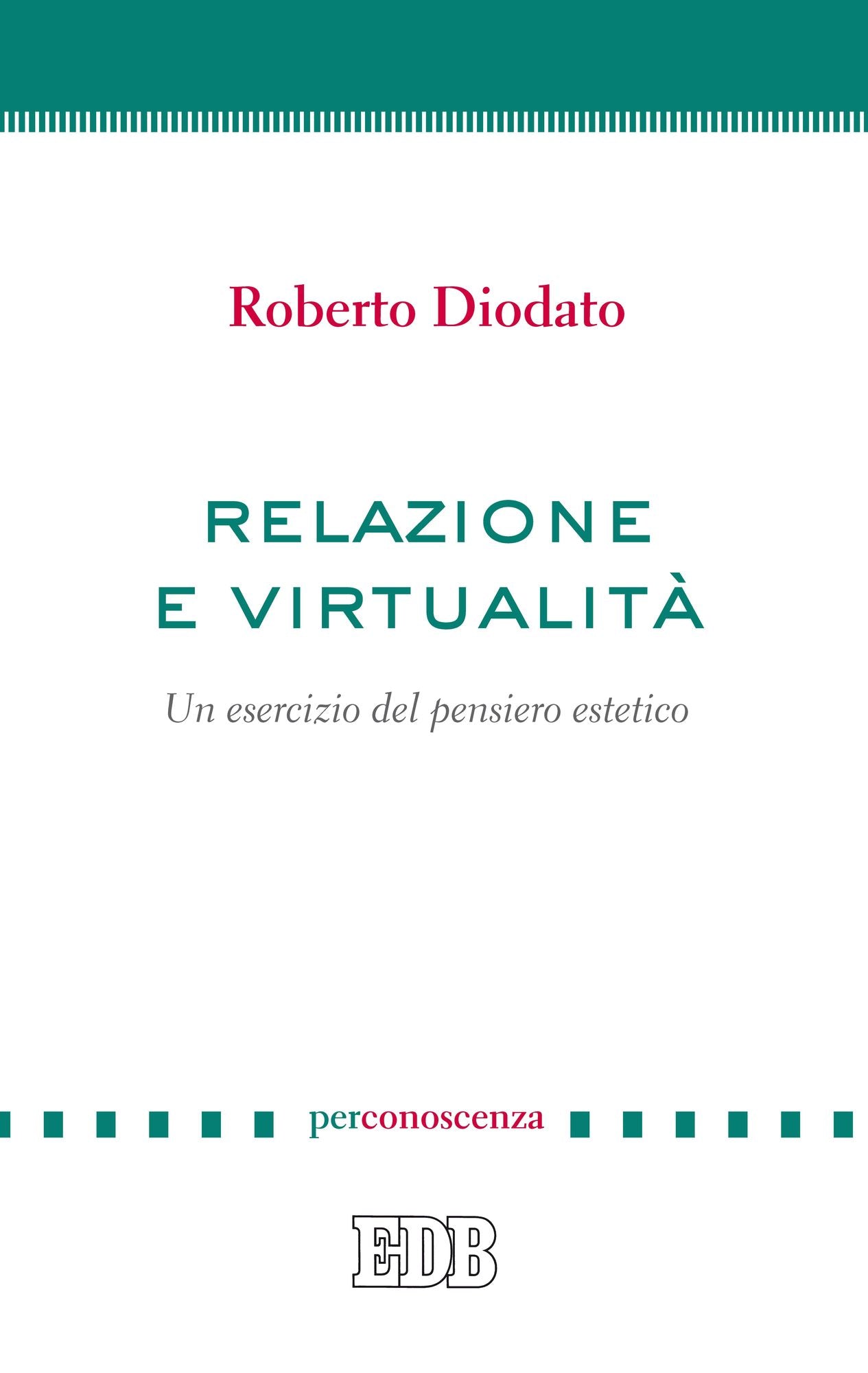 Relazione e virtualità: Un esercizio del pensiero estetico