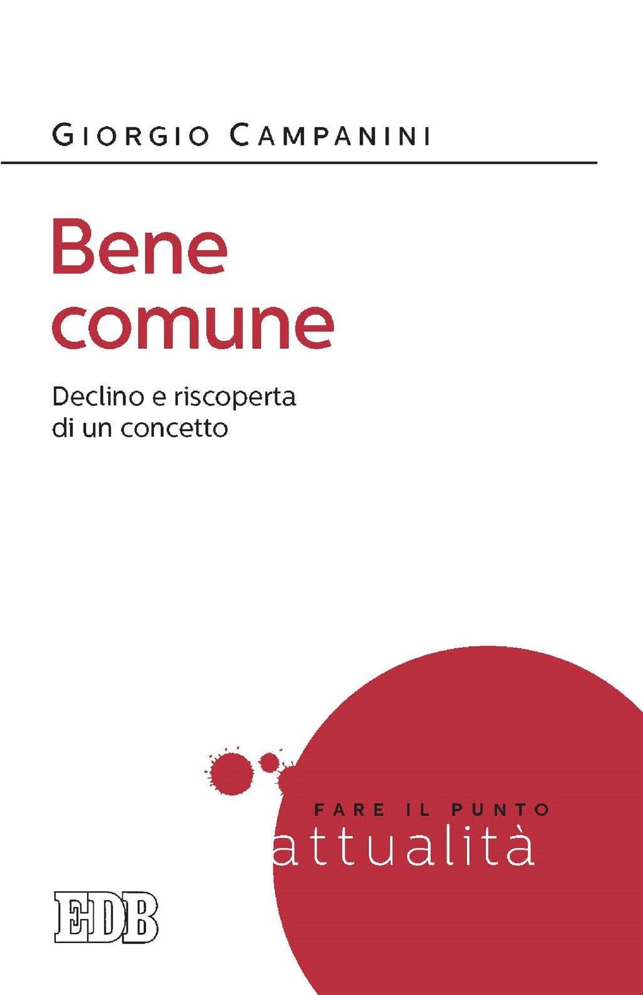 Bene comune: Declino e riscoperta di un concetto