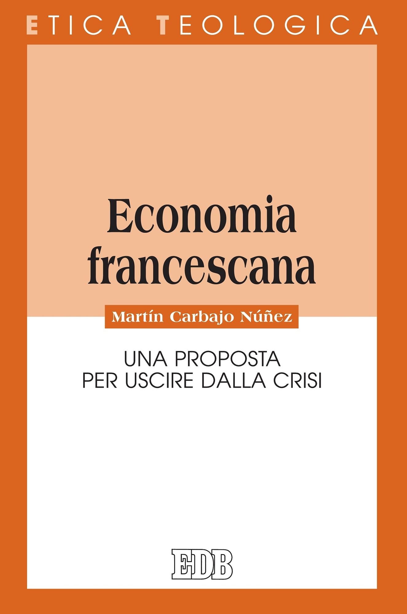 Economia francescana: Una proposta per uscire dalla crisi