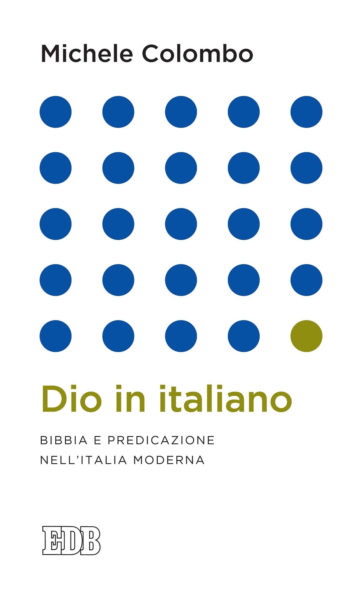 Dio in italiano: Bibbia e predicazione nell'Italia moderna