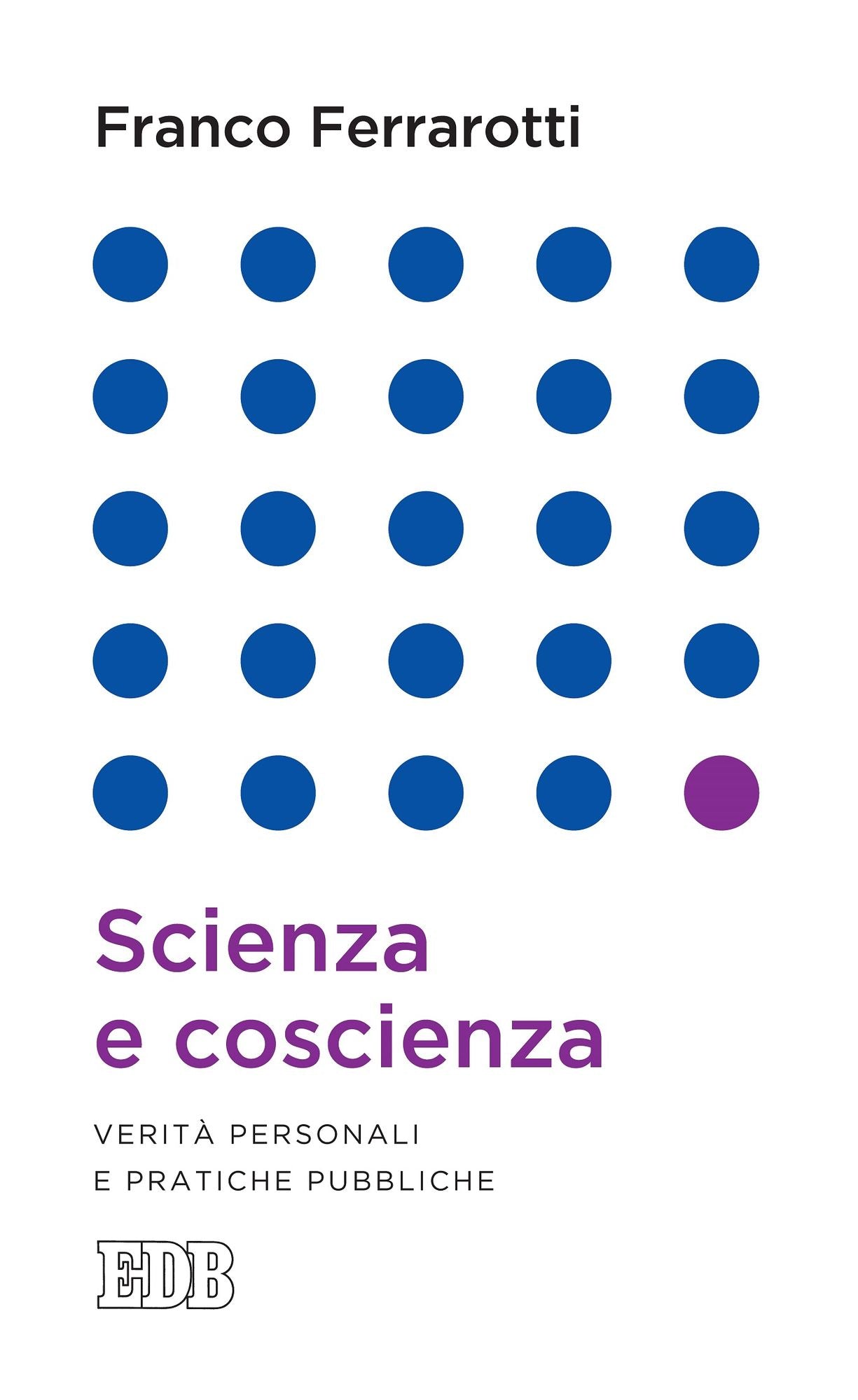 Scienza e coscienza: Verità personali e pratiche pubbliche