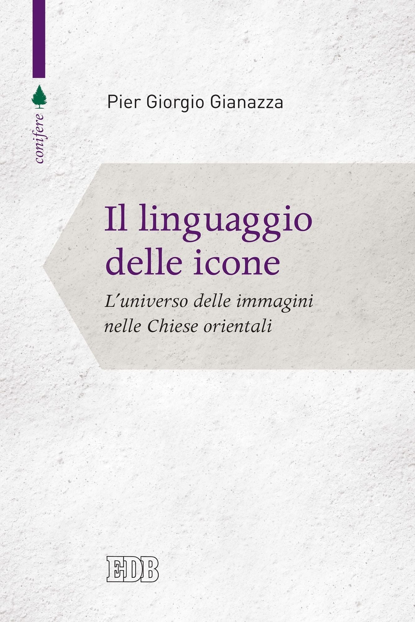Il Linguaggio delle icone: L'universo delle immagini nelle Chiese orientali