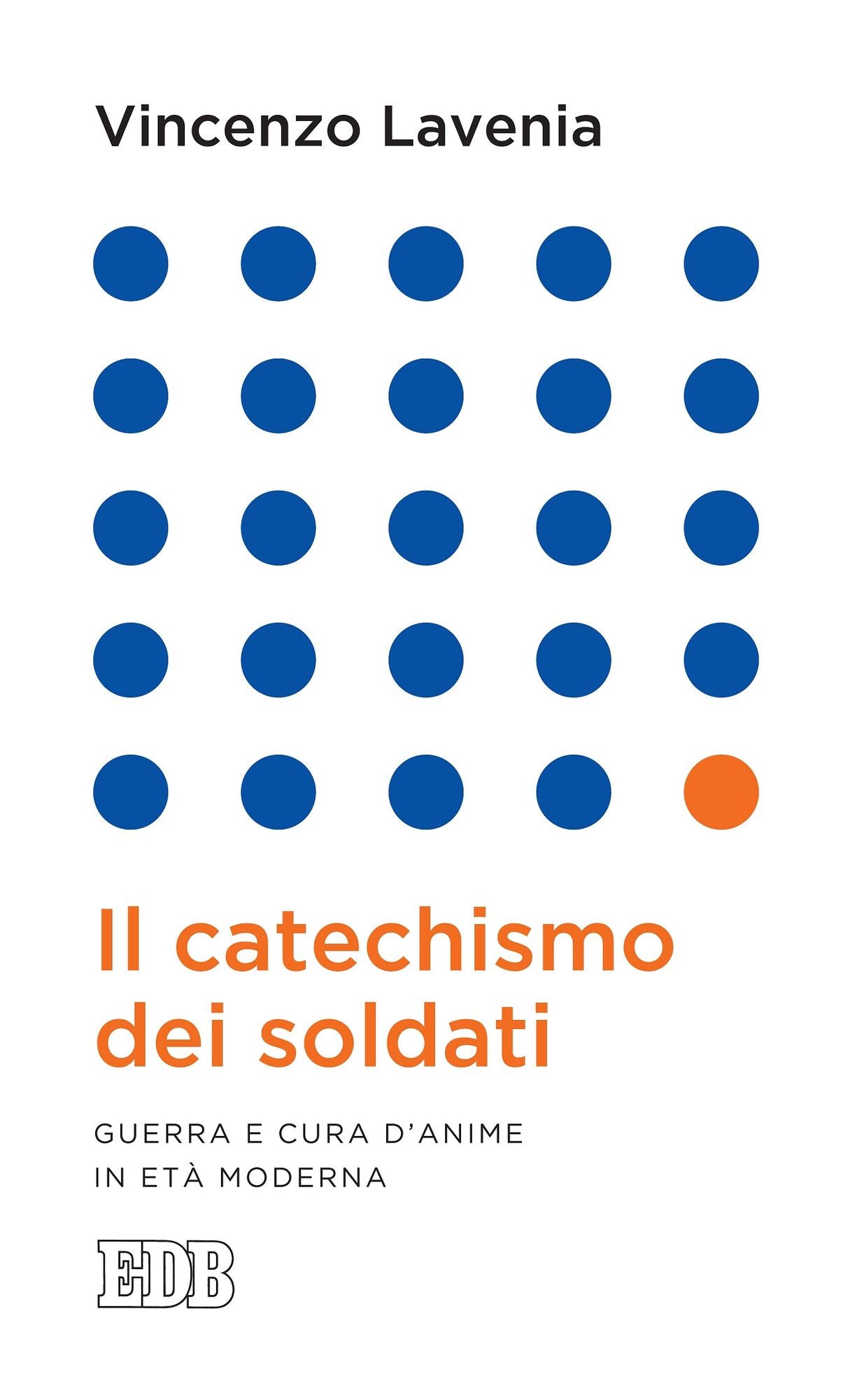 Il Catechismo dei soldati: Guerra e cura d'anime in età moderna