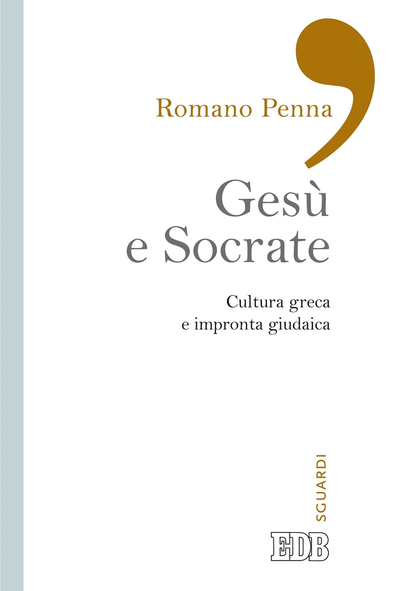 Gesù e Socrate: Cultura greca e impronta giudaica