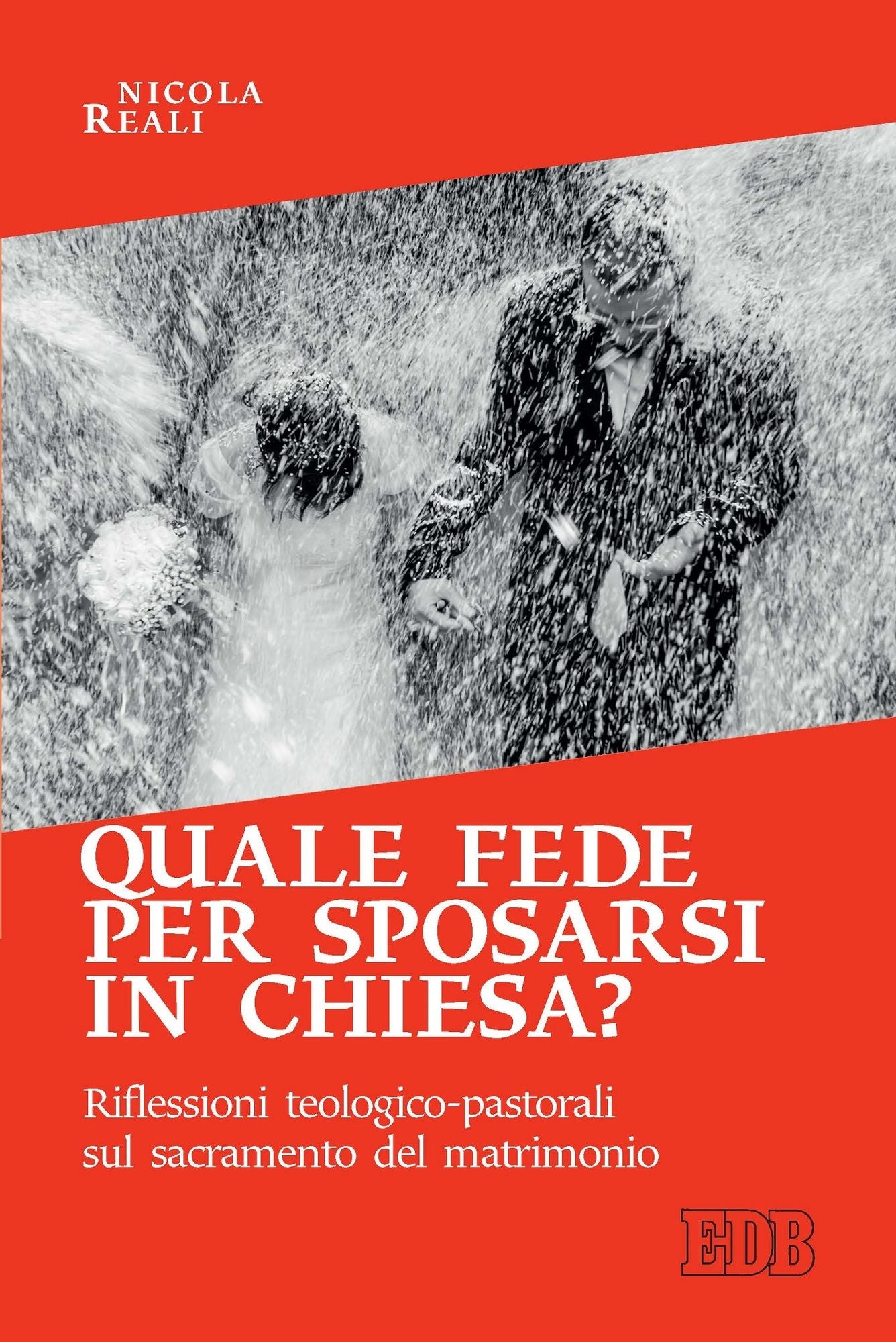 Quale fede per sposarsi in chiesa?: Riflessioni teologico-pastorali sul sacramento del matrimonio
