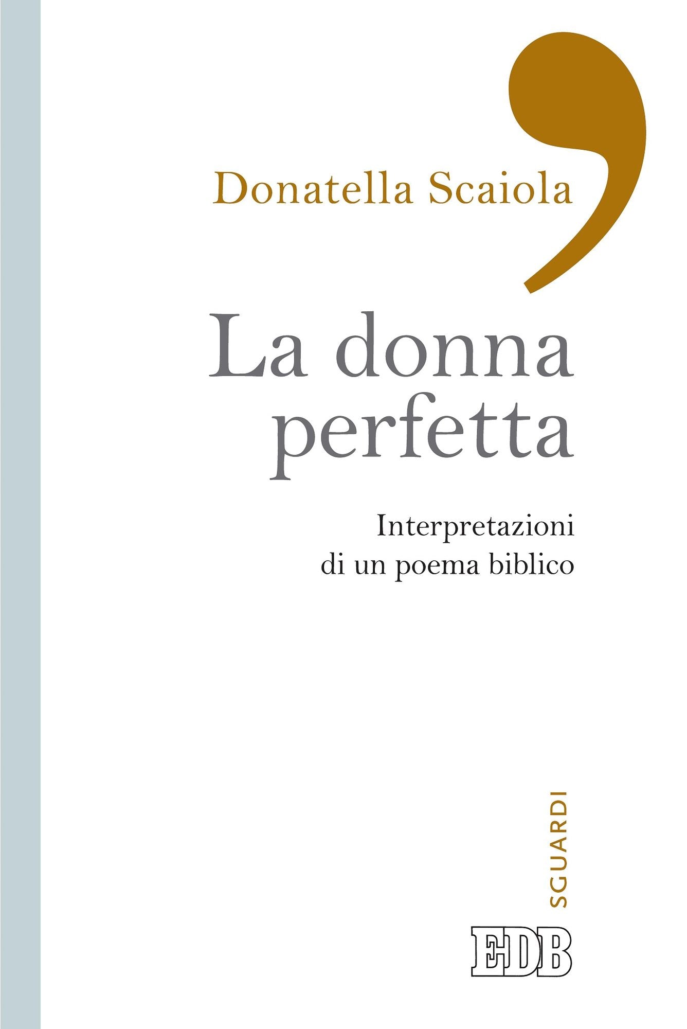 La donna perfetta: Interpretazioni di un poema biblico